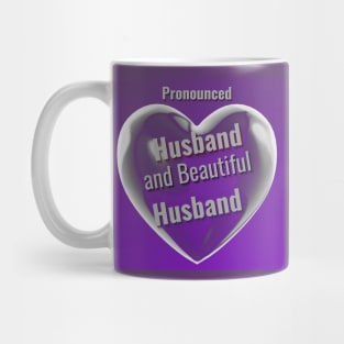 Prounced Husband and Beautiful Husband Mug